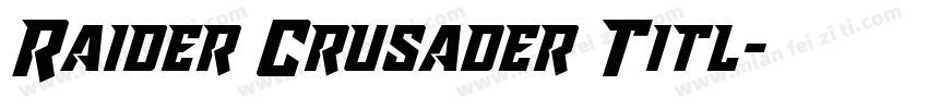 Raider Crusader Titl字体转换